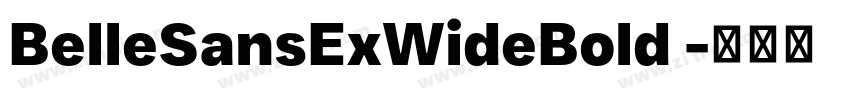 BelleSansExWideBold 字体转换 BelleSansExWideBold 字体转换